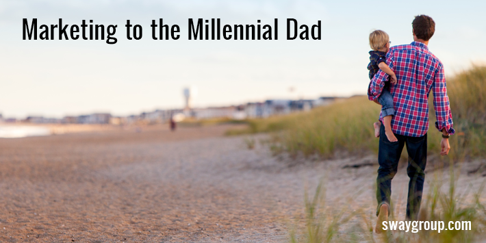 marketing to the millennial dad