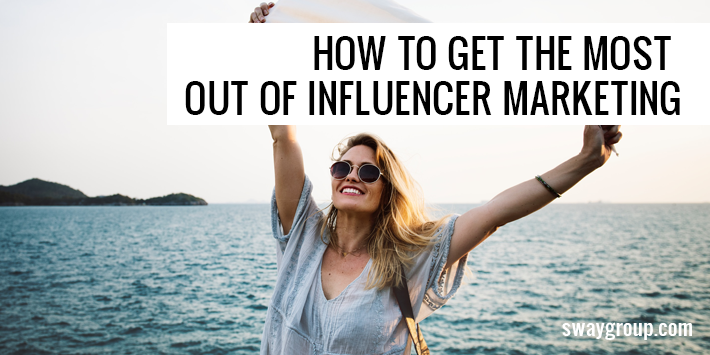 Tips for Working with Influencers: How to Get the Most Out of ...