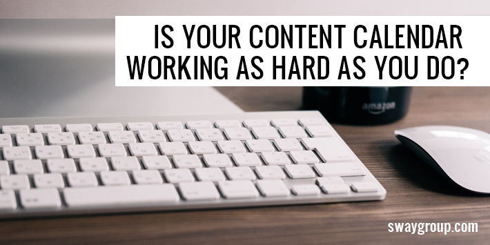 Is your Content Calendar Working for You?