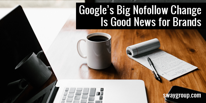 Is Google's 'nofollow' change good for brands?