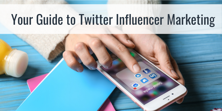 Your Guide to Twitter Influencer Marketing