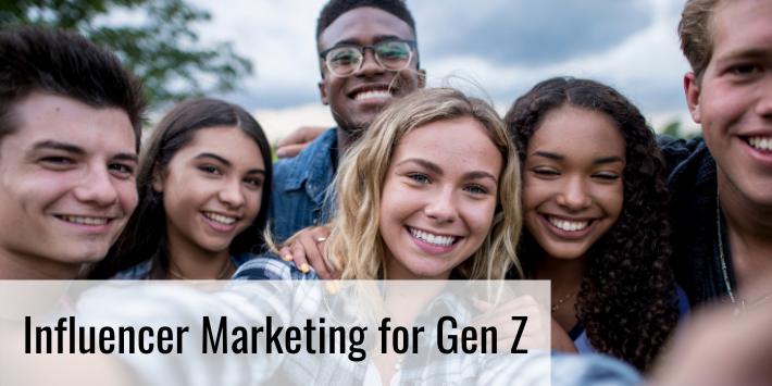 Influencer Marketing for Gen Z - Tips That Really Work