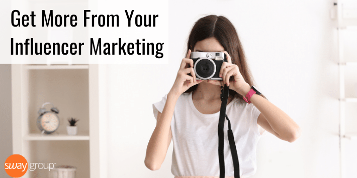 Get more from your influencer marketing